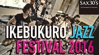 IKEBUKURO（池袋）JAZZ FESTIVAL 2016