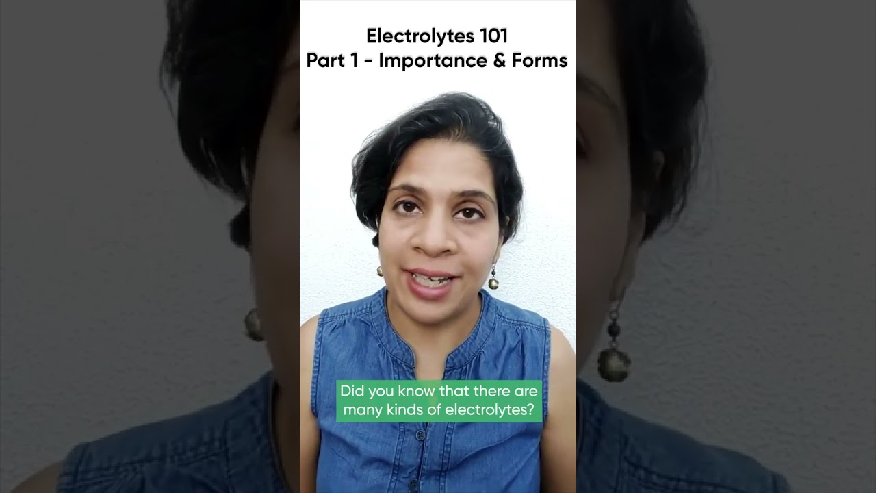 Electrolytes - Importance & Forms