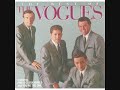 this is always a favorite of mine.the vogues always made good records.hipper than the lettermen.i think the original 45 version of five o clock world is much better than the re-master.this is a lost gem.magic town invokes thoughts of a better future when you're  down to your last dime.great song.this group is great.check them out.