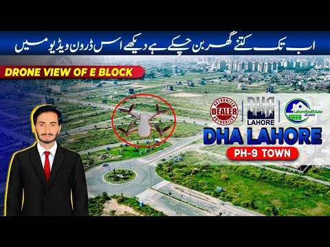 Explore DHA Phase 9 Town E Block: Drone View, Prices & Investment Updates