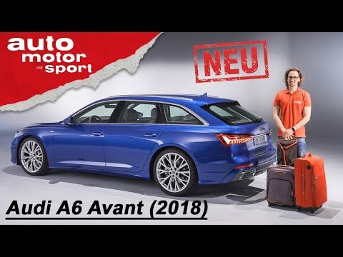 Audi A6 Avant - der Neue  (2018): Erste Sitzprobe - ...