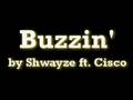 Buzzin' by Shwayze ft. Cisco