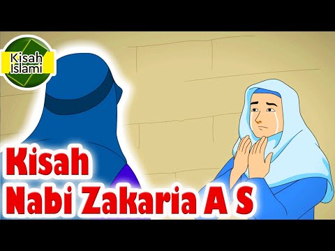 Kekuatan Doa Nabi Zakaria A S - Kisah Islami Channel