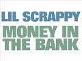 \"Money In The Bank\" (Lil Scrappy) \"Money In The Bank\" (Lil Scrappy)