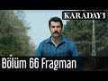 Görüntülemek için tıklayın : Karadayı 66.Bölüm Fragmanı