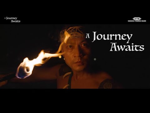 A Journey Awaits - See you in Sarawak