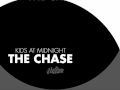 Kids At Midnight The Chase Video and Lyrics