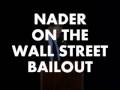 Nader talks in West Virginia about the Wall Street Bailout