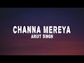 Download Arijit Singh Channa Mereya Lyrics Ae Dil Hai Mushkil Mp3 Song