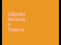 Delightful Moments In Thelema
