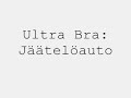 Ultra Bra: Jäätelöauto Ultra Bra: Jäätelöauto
