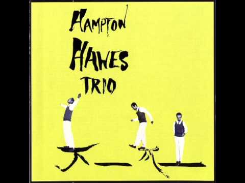 Hampton Hawes – Blues the Most