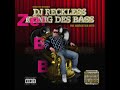Dj Reckless-Ich bin der König des Bass Dj Reckless-Ich bin der König des Bass