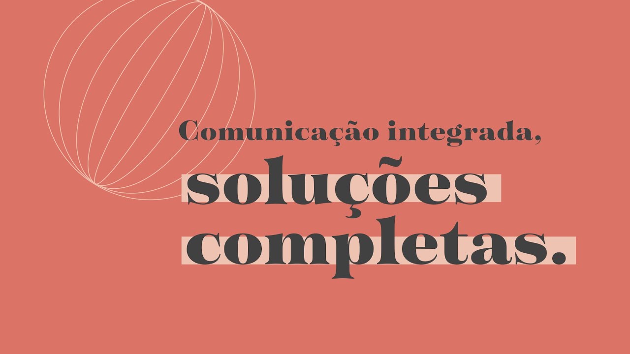 Comunicação integrada, soluções completas