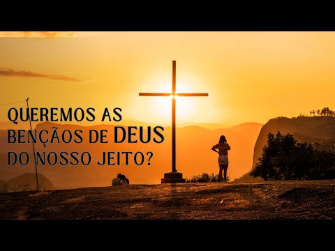 VONTADE DE DEUS VS VONTADE HUMANA