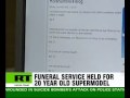 Relatives pay last respects to supermodel in Moscow Relatives pay last respects to supermodel in Moscow