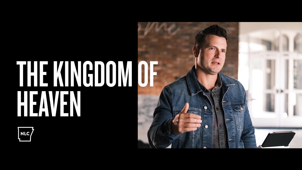 The Kingdom of Heaven | New Life Church