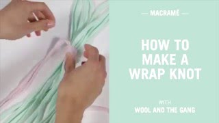 How to tie a macrame wrap knot