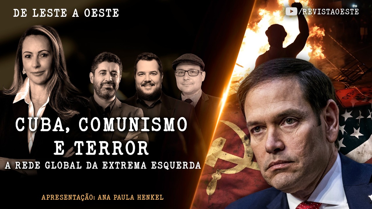 De Leste A Oeste - 24/07/26 | Cuba, Comunismo E Terror - A Rede Global Da Extrema Esquerda