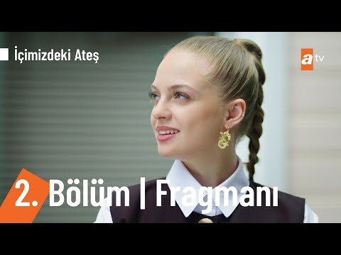 İçimizdeki Ateş 2. Bölüm Fragmanı                                                                                                                                                                                                                         