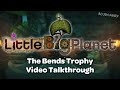 LittleBigPlanet - The Bends Trophy - Video Talkthrough