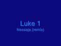 luke 1 - nessaja remix