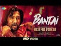 Bantai Video Song | Haseena Parkar