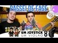 Um Joystick, Um Viol�o (Mulher de Fases)