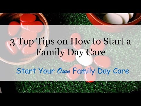 how to open a family day care