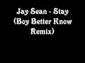 jay-sean-stay-boy-better-know-remix.html
