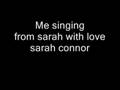 me singing from sarah with love sarah connor