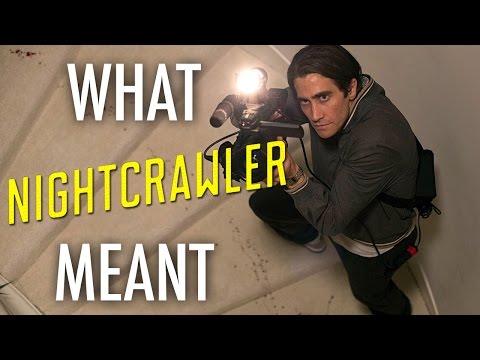 Nightcrawler - What it all Meant