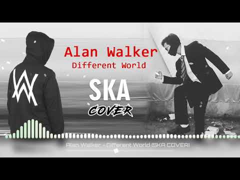 Alan Walker - Different World (SKA COVER)