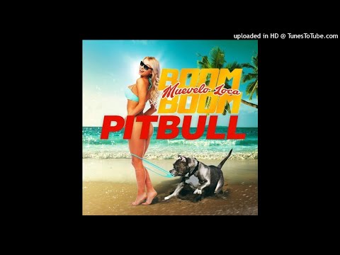 Muévelo Loca Boom Boom - Pitbull