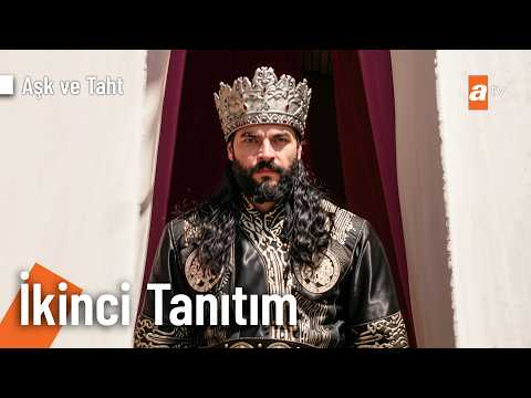 Aşk ve Taht 2. Tanıtım                                                                                                                                                                                                                                    