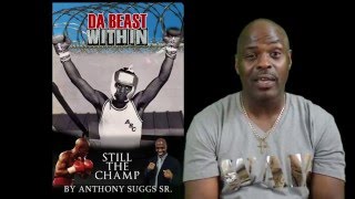 Anthony Suggs (The Beast Within...Still The Champ) Book Promo