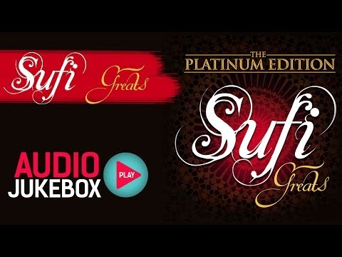 The Platinum Edition Sufi Greats Song Collection – Audio Jukebox