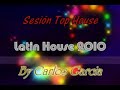 TOP LATIN HOUSE 2010 (INTRO) By Carlos Garcia