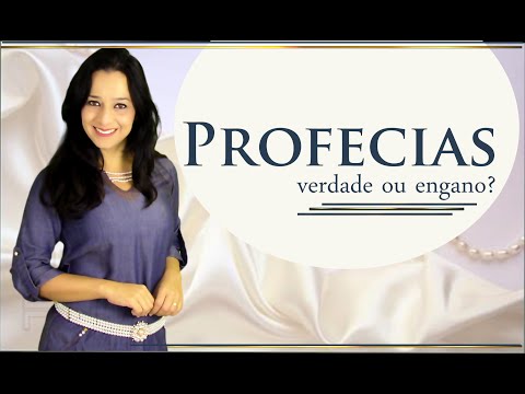 Profecias, verdade ou engano?