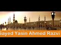 Madine Wale Ka (Part 2) - Alhaj Sayed Yasin Ahmed Sahab Madine Wale Ka (Part 2) - Alhaj Sayed Yasin Ahmed Sahab
