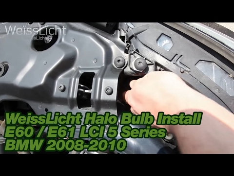WeissLicht Halo Bulb Install E60 / E61 LCI 5 Series BMW (2008 – 2010)