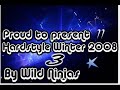 Hardstyle October 2008 *PART 3* (By Wild Ninjas) Hardstyle October 2008 *PART 3* (By Wild Ninjas)
