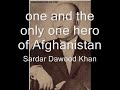 5 braviest pashtoons who created Afghanistan and who made future for afghanistan who unites us back who act and try to be the fathers of orphans.