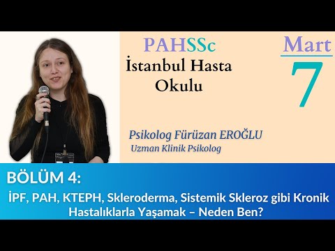 PAHSSc İstanbul Hasta Okulu - Bölüm 4 - Kronik Hastalıkla Yaşamak – Neden Ben? - 2020.03.07