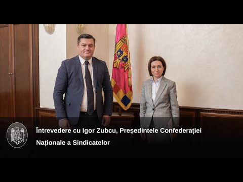 Șefa statului s-a întâlnit cu președintele Confederației Naționale a Sindicatelor din Moldova
