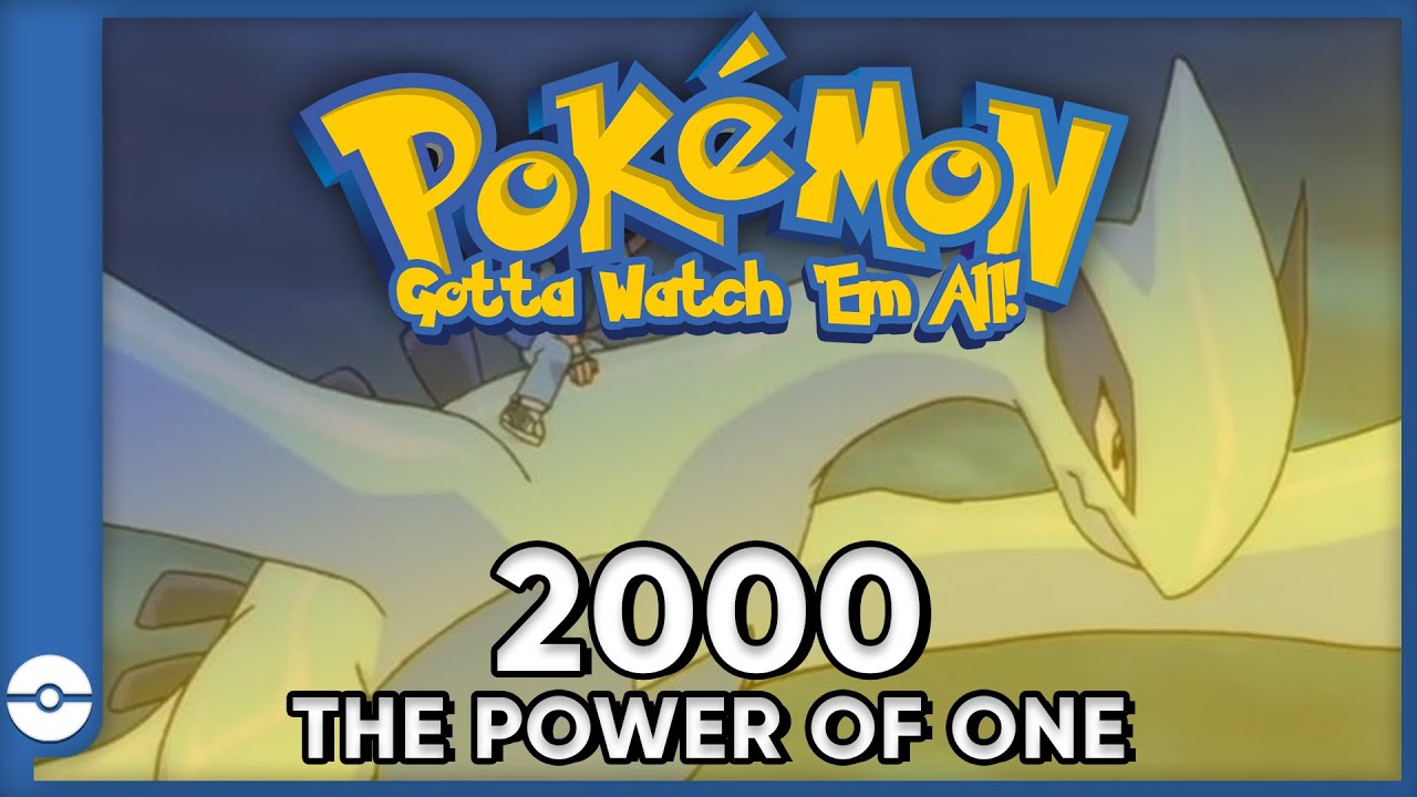 Pokemon: Gotta Watch 'Em All! | Pokemon 2000: The Power of One | Pokemon Movie Podcast