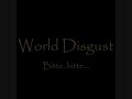 World Disgust - Bitte, bitte..