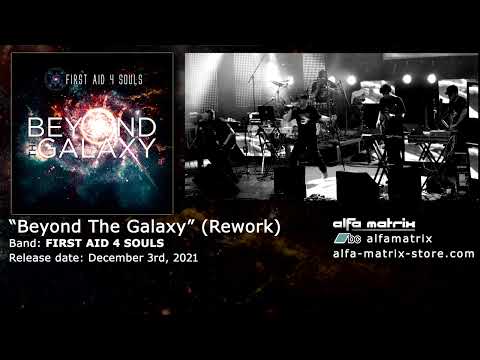 FIRST AID 4 SOULS - Beyond The Galaxy (Rework, 2021)