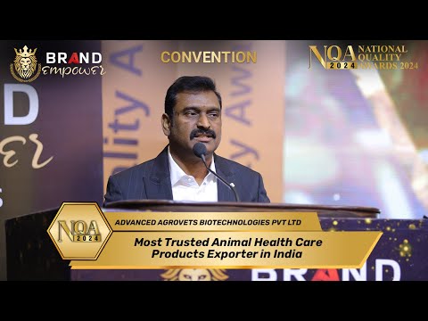 Advanced Agrovets Biotechnologies Pvt Ltd | NQA 2024 Convention