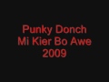 Punky Donch - Mi Kier Bo Awe 2009